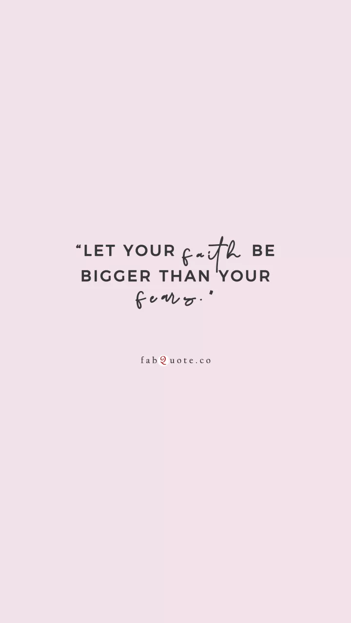 Faith Quotes, Fears Quotes