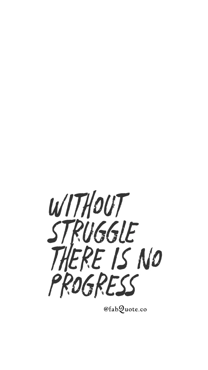 "Without Struggle"